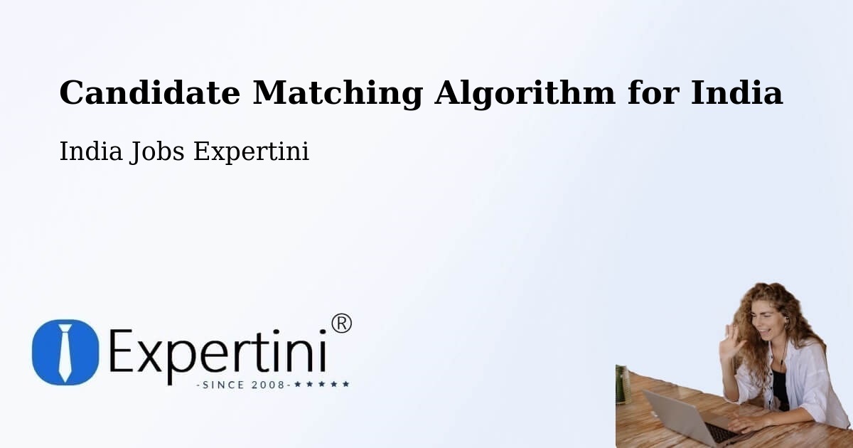 Candidate Matching Algorithm Overview – Chennai - India Jobs Expertini