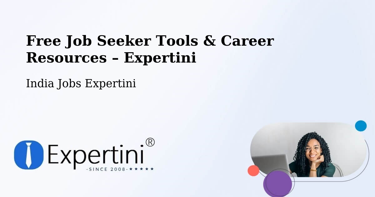 Free Job Seeker Tools & Career Resources – Chennai - Chennai, India Jobs Expertini